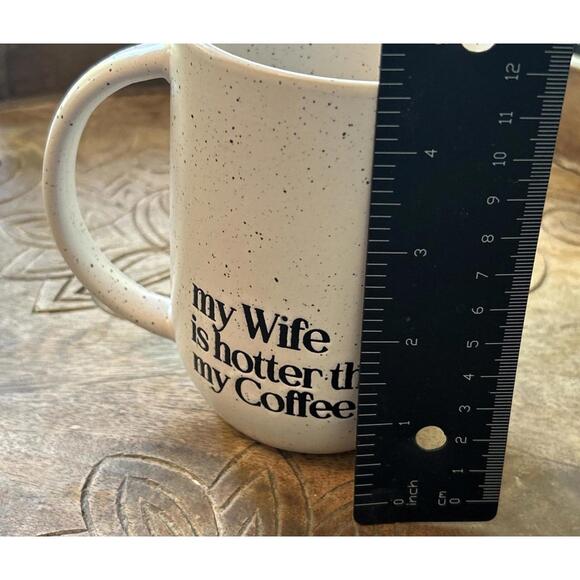 My Wife Is Hotter Than My Coffee Mug For Husband Speckled Relationship Enhancer - Picture 6 of 6